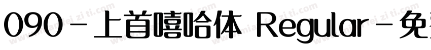 090-上首嘻哈体 Regular字体转换